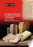 La historia del derecho en palabras, locuciones y autoridades