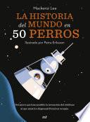 Libro La historia del mundo en 50 perros (Edición española)