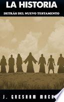 Libro La Historia Detrás Del Nuevo Testamento