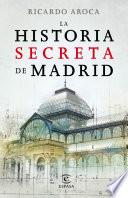 Libro La historia secreta de Madrid y sus edificios