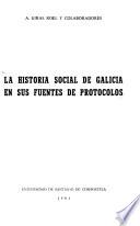 La Historia social de Galicia en sus fuentes de protocolos