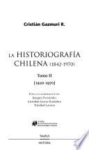 La historiografía chilena (1842-1970)