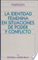 La identidad femenina en situaciones de poder y conflicto