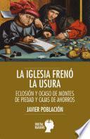 Libro La Iglesia frenó la usura