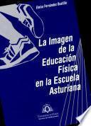 La imagen de la educaci¢n f¡sica en la escuela asturiana