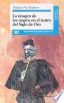 Libro La imagen de los negros en el teatro del Siglo de Oro