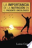 Libro La importancia de la nutrición en el paciente oncológico