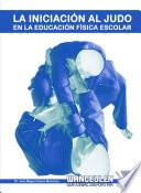 Libro La iniciación al judo en la educación física escolar