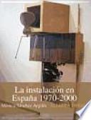La instalación en España, 1970-2000