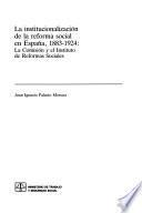 La institucionalización de la reforma social en España, 1883-1924
