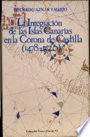 La integración de las Islas Canarias en la Corona de Castilla, 1478-1526