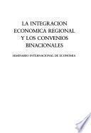 La Integración económica regional y los convenios binacionales