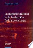Libro La interculturalidad en la traducción de la novela negra. El caso de la serie Carvalho de Manuel Vázquez Montalbán