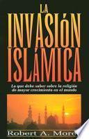 La Invasión Islámica
