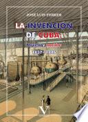 La invención de Cuba