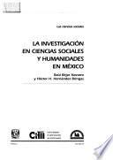La investigacion en ciencias sociales y humanidades en Mexico
