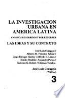 La Investigación urbana en América Latina: Las ideas y su contexto