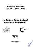La justicia constitucional en Bolivia, 1998-2003