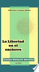 Libro La Libertad en el encierro