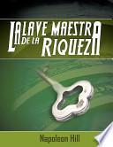 Libro La Llave Maestra de La Riqueza