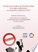 La lucha por la erradicación del trabajo infantil en la región mediterránea: un compromiso sindical de CCOO. Simposio Internacional. Trabajo infantil y su erradicación en el marco de la meta 8.7 de la agenda 2030. Cuestiones plurales