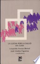La Lucha por la salud en Cuba