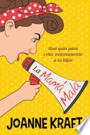 Libro La Mam mala/ Bad Mom