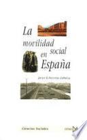La movilidad social en España, 1940-1991