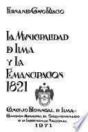 La municipalidad de Lima y la emancipación, 1821