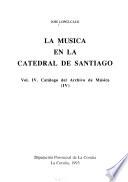 La música en la Catedral de Santiago: Catálogo del archivo de música