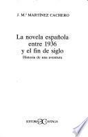 Libro La novela española entre 1936 y el fin de siglo