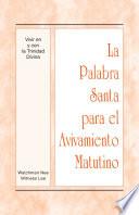 Libro La Palabra Santa para el Avivamiento Matutino - Vivir en y con la Trinidad Divina