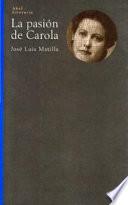 Libro La pasión de Carola