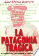 LA Patagonia Tragica