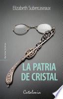 La patria de cristal