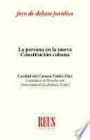 La persona en la nueva Constitución cubana