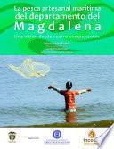 La pesca artesanal marítima del departamento del Magdalena: una visión desde cuatro componentes
