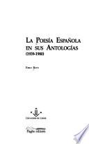 La poesía española en sus antologías (1939-1980)