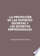 Libro La protección de las patentes secretas y los secretos empresariales