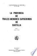 La provincia de frailes menores capuchinos de Castilla: 1575-1701