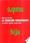Libro La rebelión insuficiente