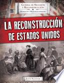 Libro La Reconstrucción de Estados Unidos (Reconstructing America)
