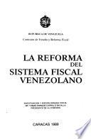 La reforma del sistema fiscal venezolano