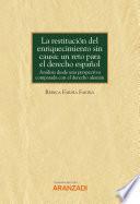 Libro La restitución del enriquecimiento sin causa: un reto para el derecho español