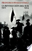 La revolución del sur, 1912-1914