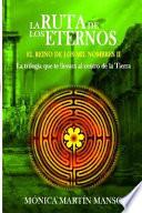 La Ruta De Los Eternos/ Route of the Eternals