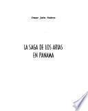 La saga de los Arias en Panamá