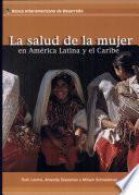 La salud de la mujer en América Latina y el Caribe