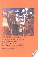 La sátira, la ironía y el carnaval literario en Leprosorio (trilogía poética) de Reinaldo Arenas