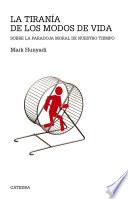 Libro La tiranía de los modos de vida